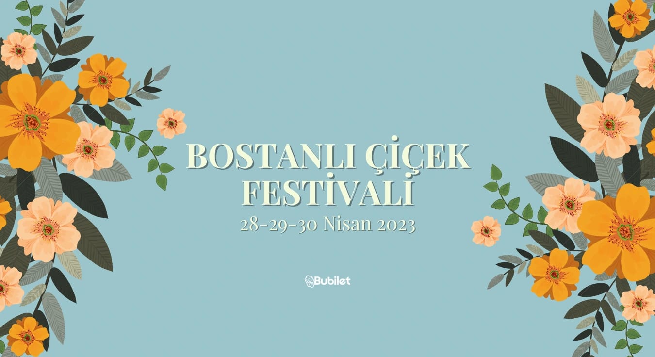 Bostanlı Çiçek Festivali 2023