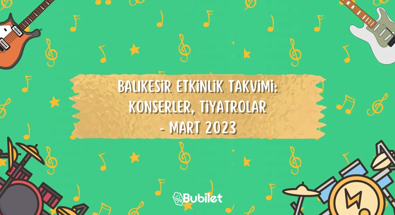 Balıkesir Etkinlik Takvimi Mart 2023