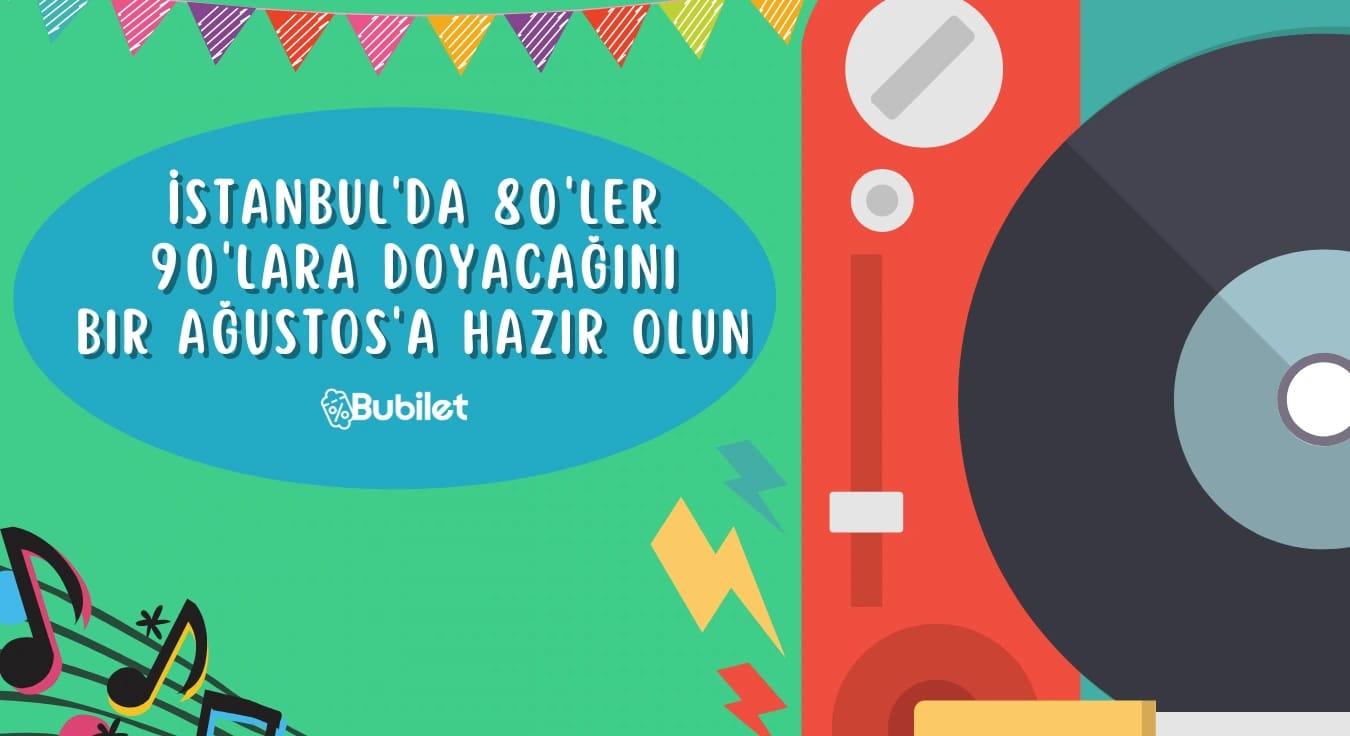 İstanbul 80'ler 90'lar Etkinlikleri