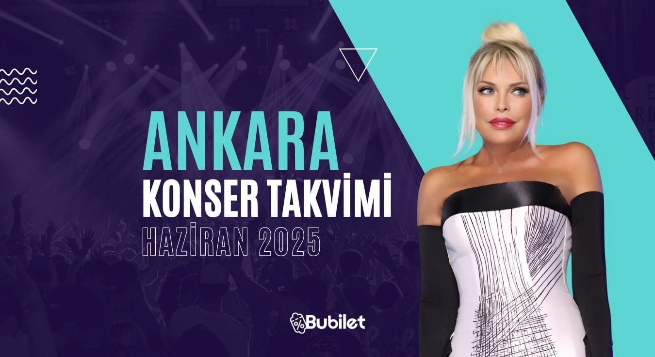 Ankara Konser Takvimi: Haziran 2025