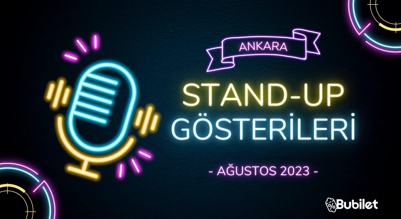 Ankara Stand Up Gösterileri - Ağustos 2023