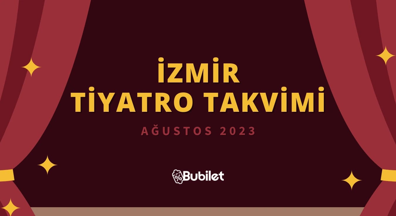 İzmir Tiyatro Oyunları - Ağustos 2023