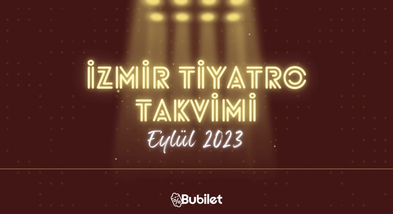 İzmir Tiyatro Takvimi - Eylül 2023
