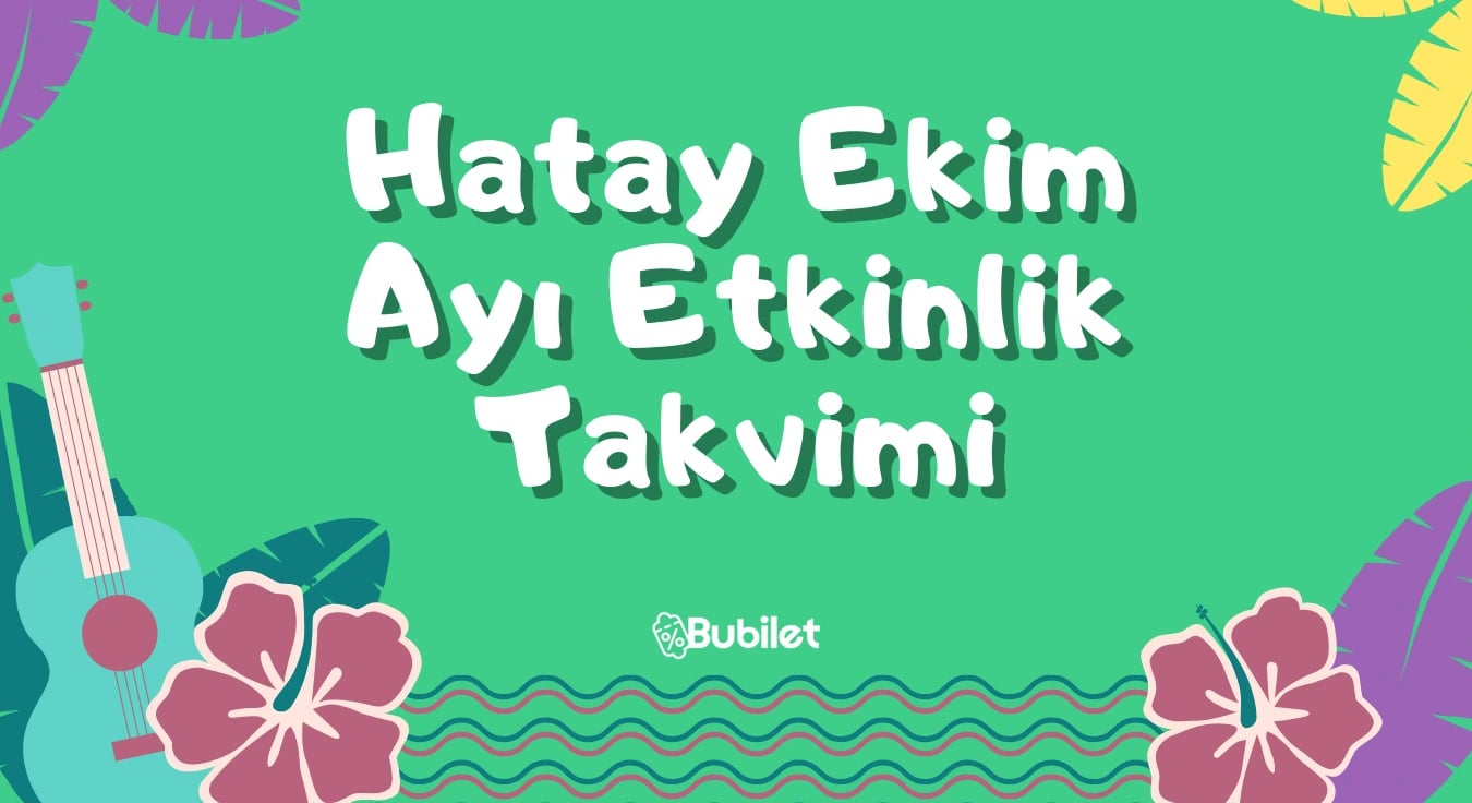 Hatay Etkinlik Takvimi: Ekim 2022