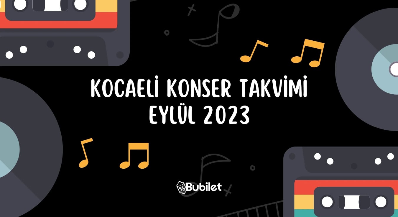 Kocaeli Konser Takvimi - Eylül 2023