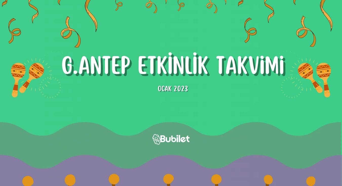 Gaziantep Etkinlik Takvimi Ocak