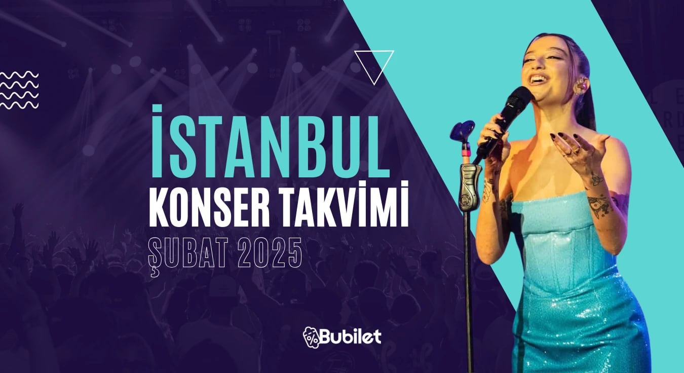 İstanbul Konser Takvimi: Şubat 2025 