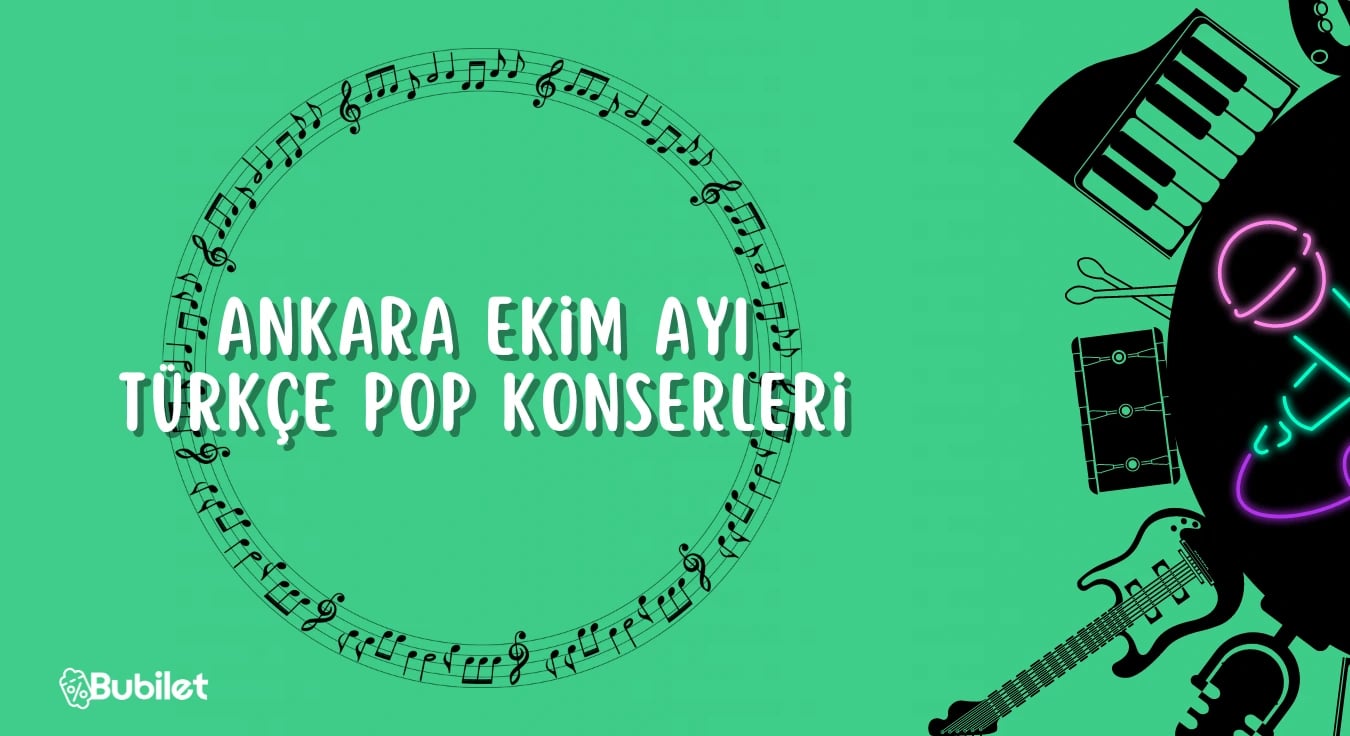 Ankara Ekim Ayı Türkçe Pop Konserleri