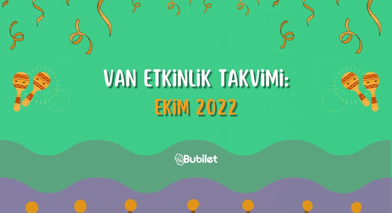 Van Etkinlik Takvimi: Ekim 2022