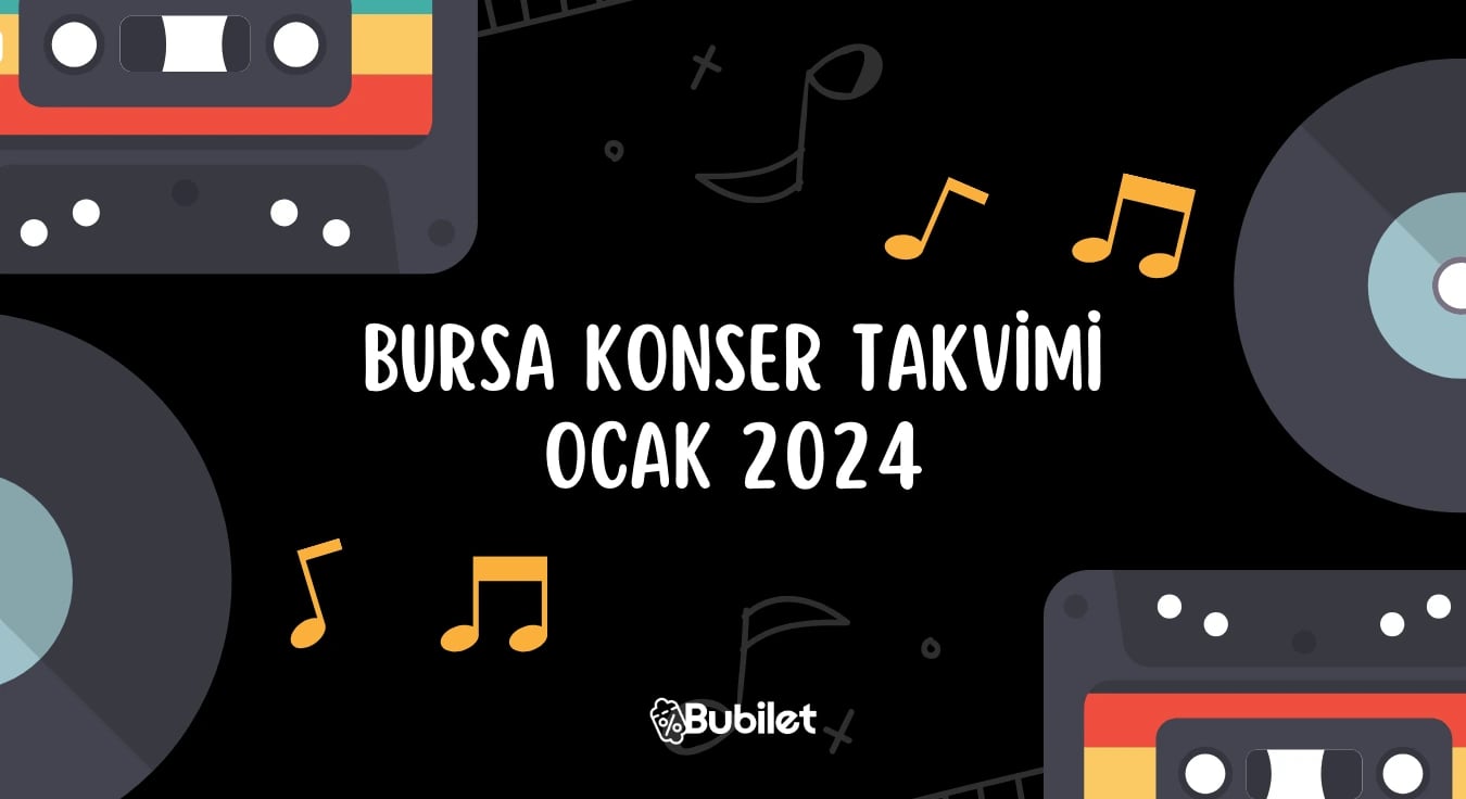 Bursa Konser Etkinlikleri: Ocak 2024