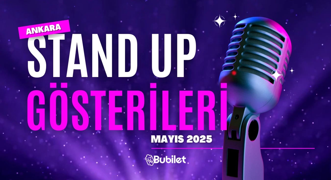 Ankara Stand-Up Gösterileri: Mayıs 2025