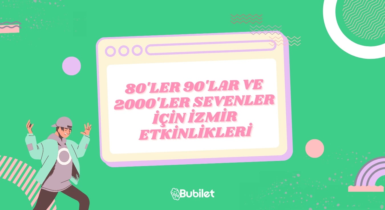  İzmir 80'ler 90'lar Etkinlikleri