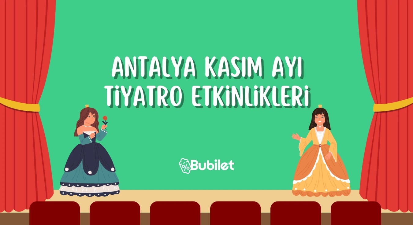 Antalya Tiyatro Takvimi: Kasım 2024
