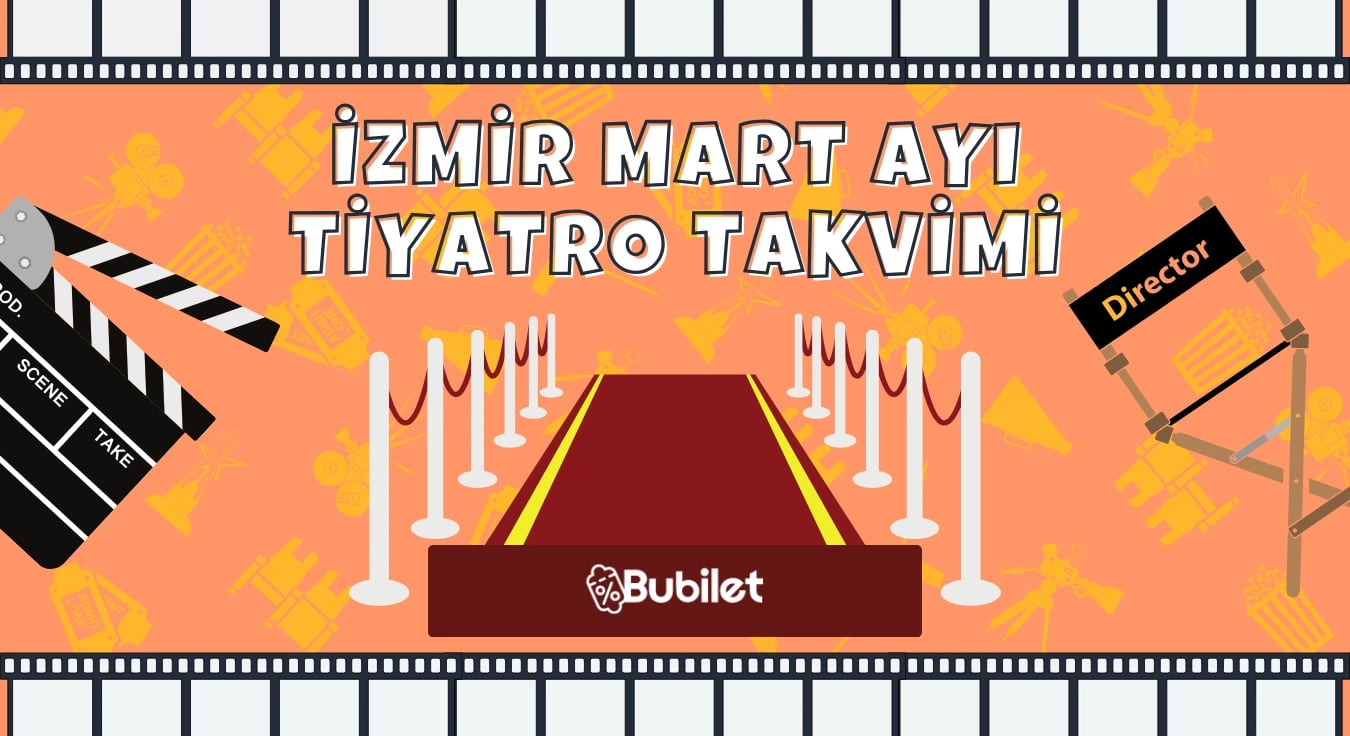 İzmir Tiyatro Takvimi: Mart 2024