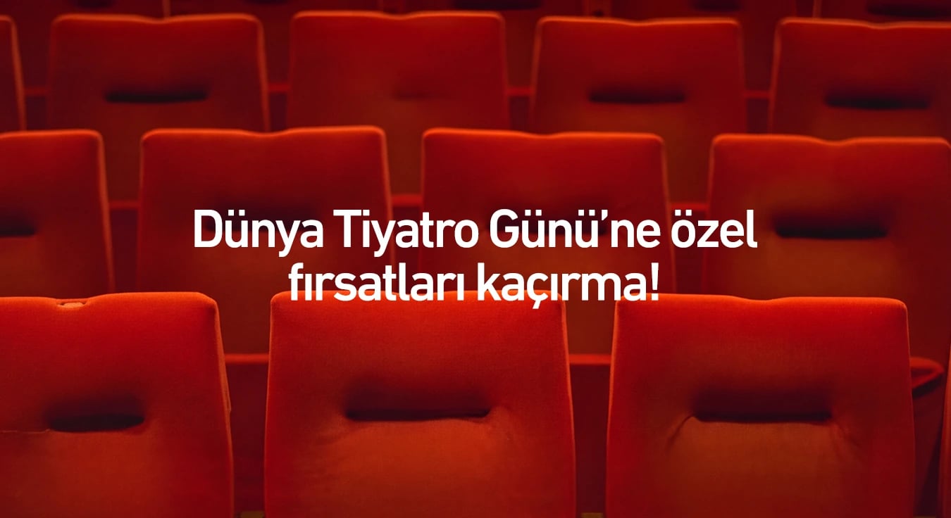Dünya Tiyatro Günü’ne Özel Kampanya Bubilet’te
