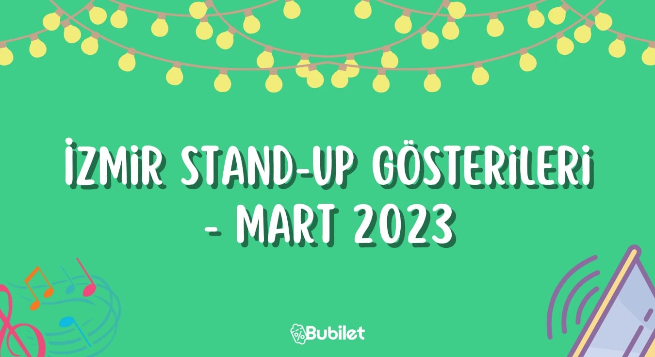 İzmir Stand-Up Gösterileri - Mart 2023