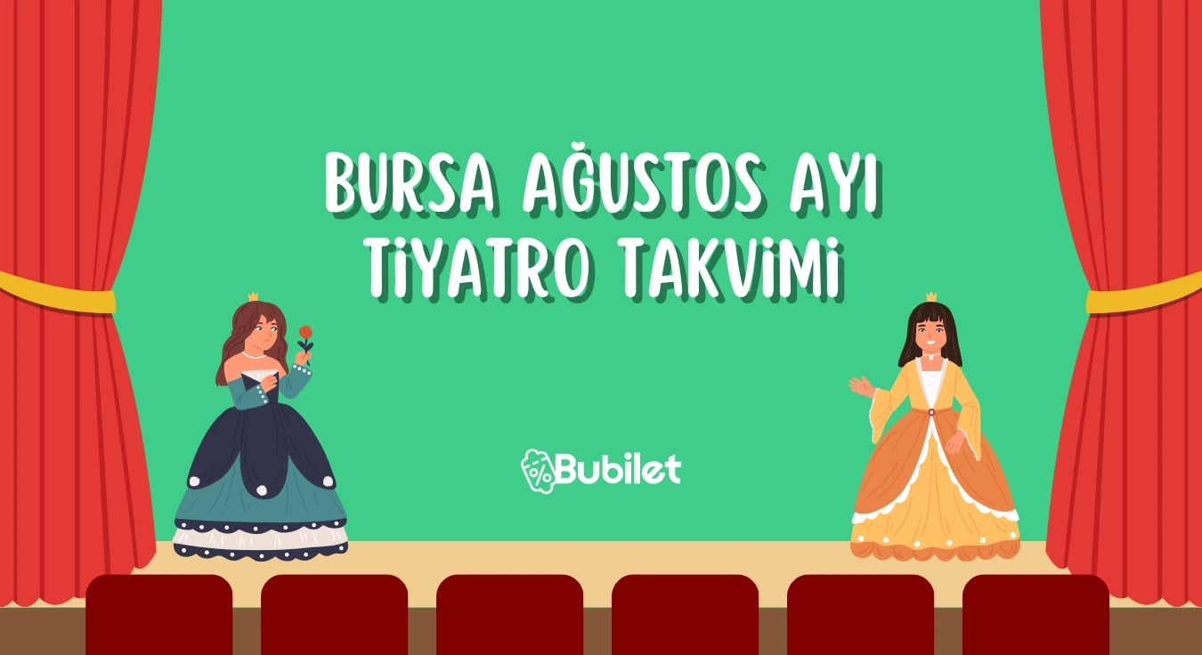 Bursa Tiyatro Takvimi - Ağustos 2023