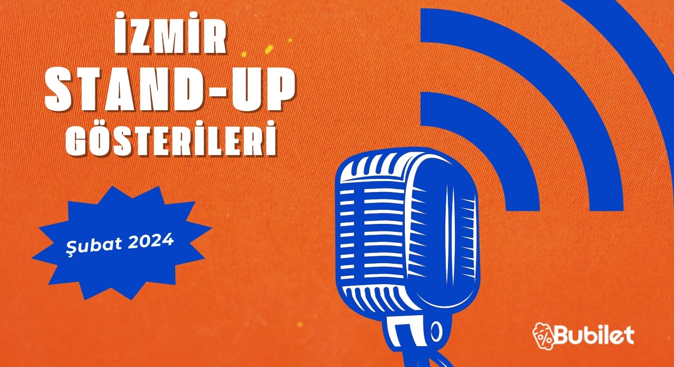 İzmir Stand-Up Gösterileri: Şubat 2024