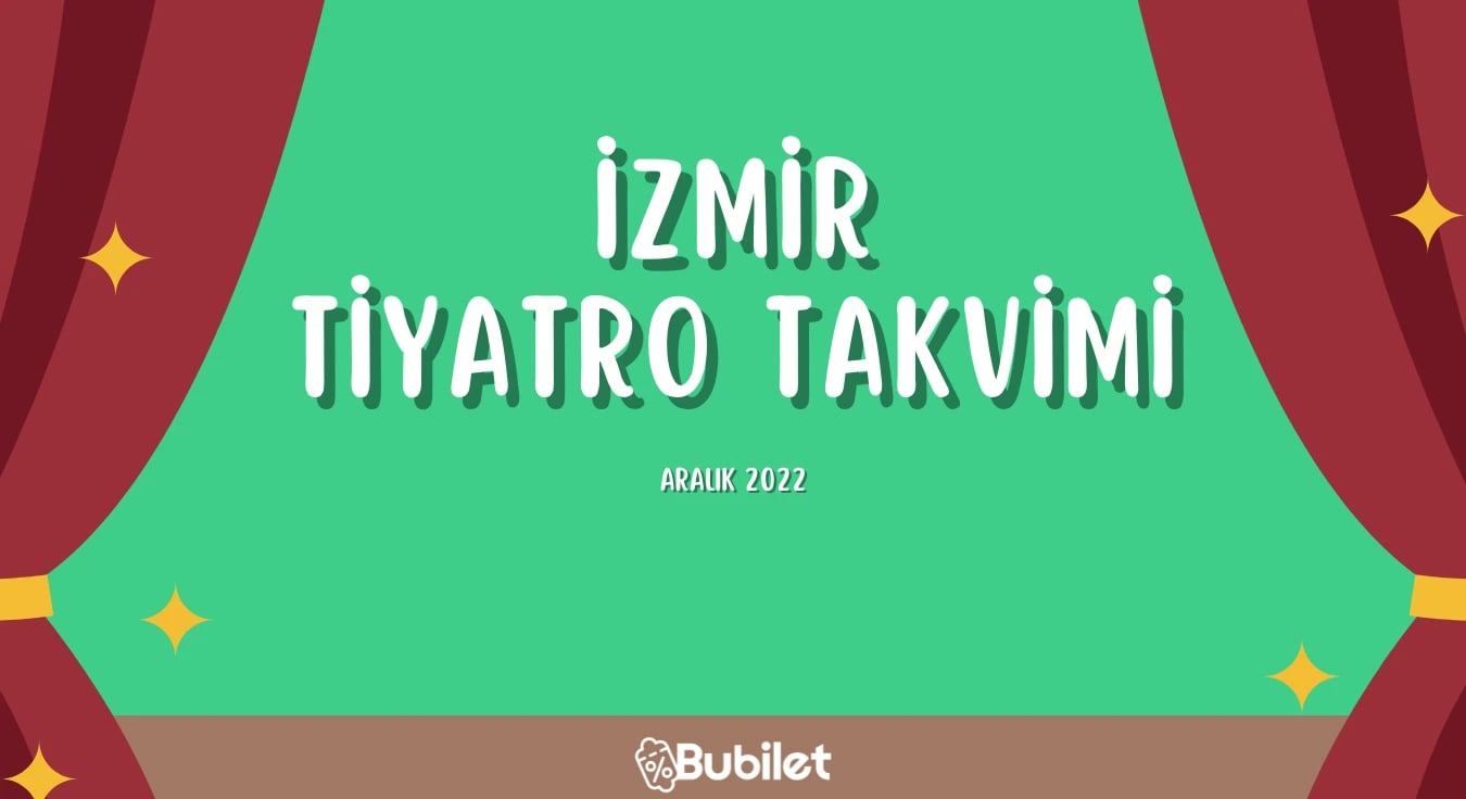 İzmir Tiyatro Takvimi - Aralık 2022