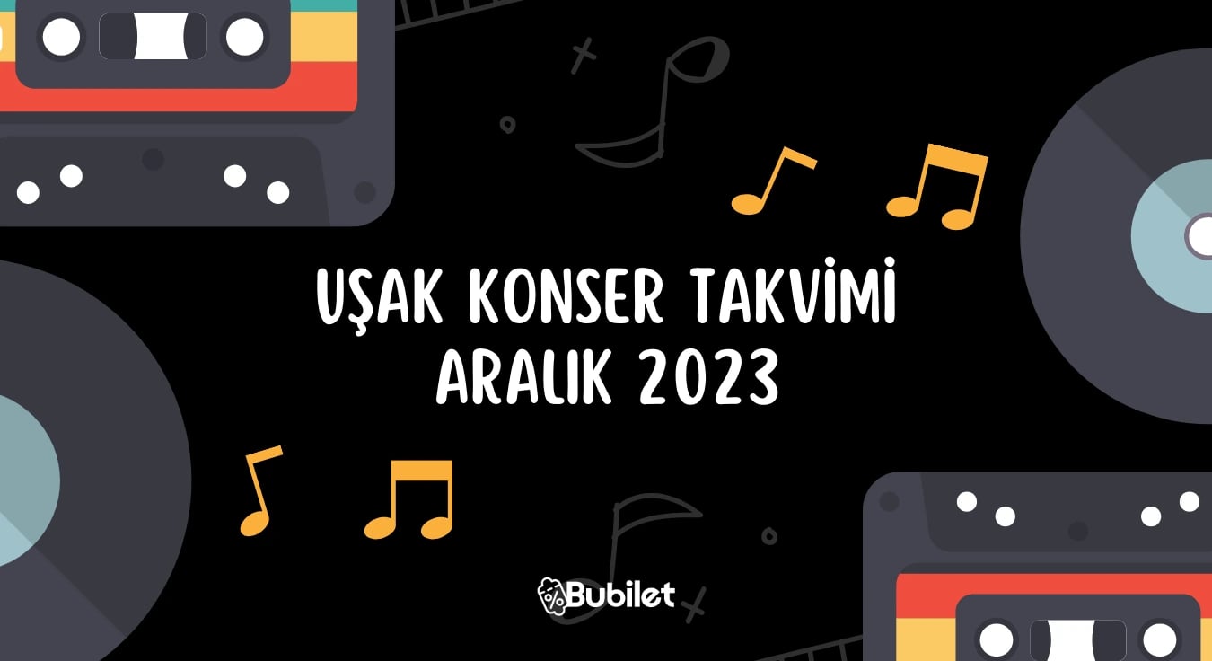 Uşak Konser Takvimi - Aralık 2023