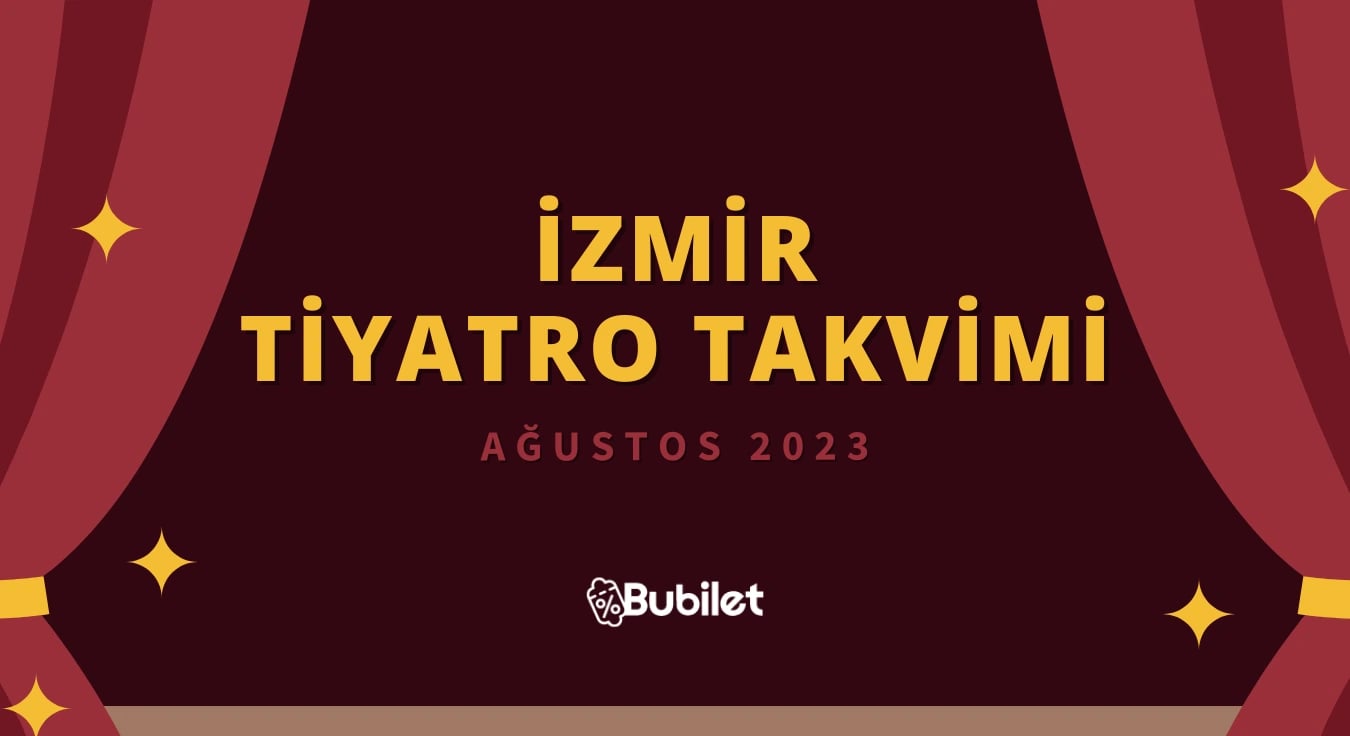 İzmir Tiyatro Oyunları - Ağustos 2023
