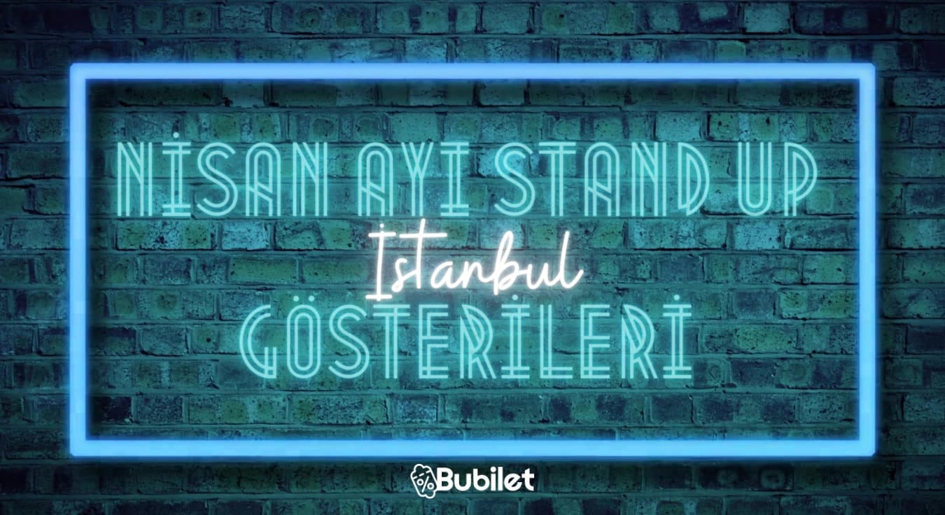İstanbul Stand-Up Gösterileri - Nisan 2023