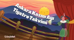 Ankara Tiyatro Takvimi: Kasım 2025