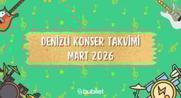 Denizli Konser Takvimi: Mart 2026