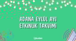 Eylül Ayı Adana Etkinlik Takvimi