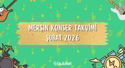 Mersin Konser Takvimi: Şubat 2026 