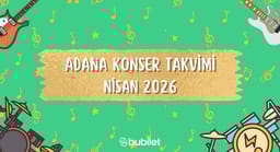 Adana Konser Takvimi: Nisan 2026
