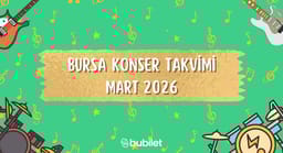 Bursa Konser Takvimi: Mart 2026