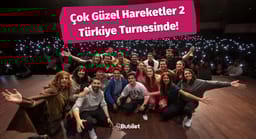 Çok Güzel Hareketler 2 Türkiye Turnesinde!