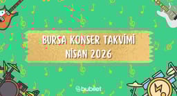 Bursa Konser Takvimi: Nisan 2026