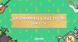 Kahramanmaraş Konser Takvimi: Ekim 2024