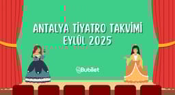 Antalya Tiyatro Takvimi: Eylül 2025