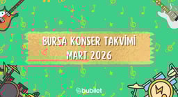 Bursa Konser Takvimi: Mart 2026