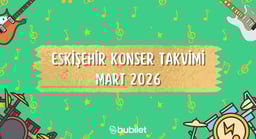 Eskişehir Konser Takvimi: Mart 2026
