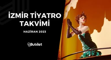 İzmir Tiyatro Takvimi - Haziran 2023