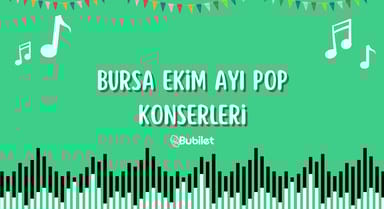Bursa Ekim Ayı Pop Konserleri