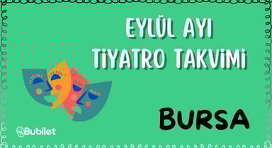 Bursa Eylül Ayı Tiyatro Oyunları
