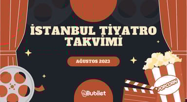 İstanbul Tiyatro Takvimi - Ağustos 2023