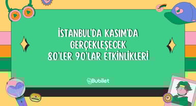 İstanbul Kasım Ayı 80'ler 90'lar