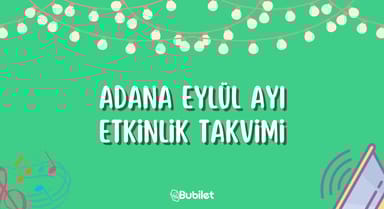 Eylül Ayı Adana Etkinlik Takvimi