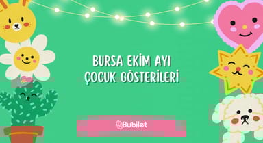Bursa Ekim Ayı Çocuk Gösterileri