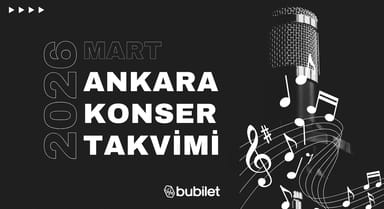 Ankara Konser Takvimi: Mart 2026