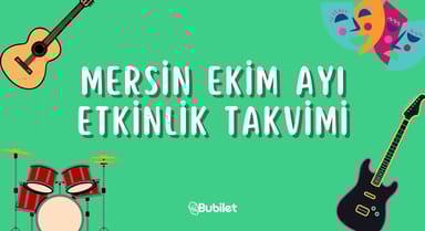 Mersin Etkinlik Takvimi: Ekim 2022