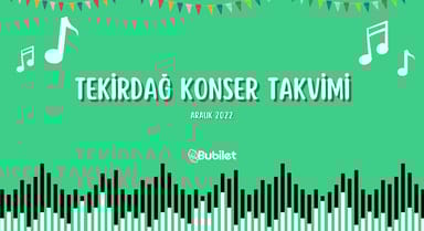 Tekirdağ Konser Takvimi - Aralık 2022