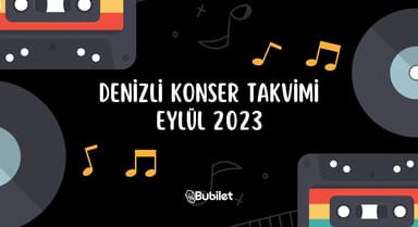 Denizli Konser Takvimi - Eylül 2023