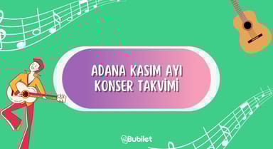 Adana Konser Takvimi - Kasım 2022